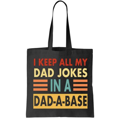 I Keep All My Dad Jokes In A Dad-A-Base Bag