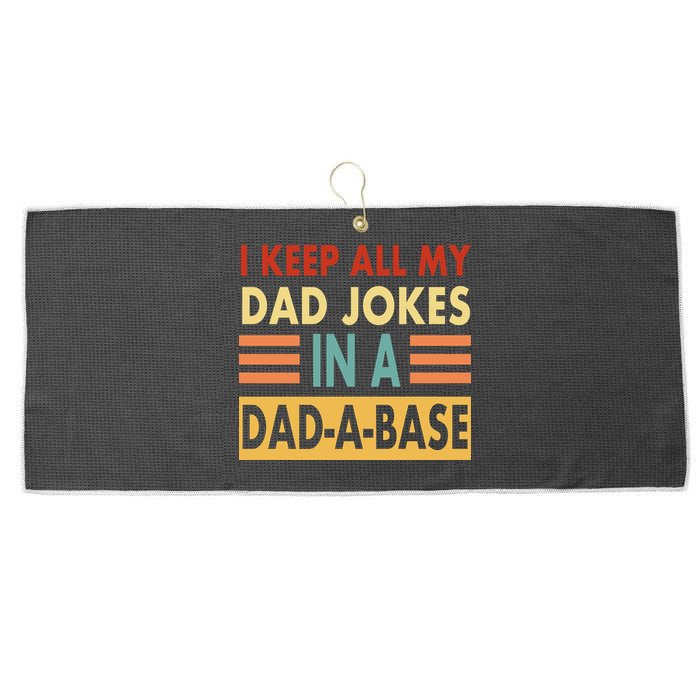 I Keep All My Dad Jokes In A Dad-A-Base Large Microfiber Waffle Golf Towel