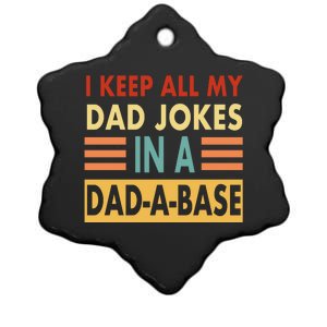 I Keep All My Dad Jokes In A Dad-A-Base Ceramic Star Ornament