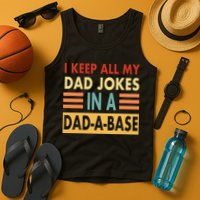I Keep All My Dad Jokes In A Dad-A-Base Tank Top