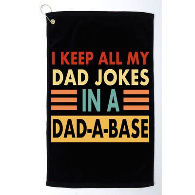 I Keep All My Dad Jokes In A Dad-A-Base Golf Towel