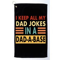 I Keep All My Dad Jokes In A Dad-A-Base Golf Towel