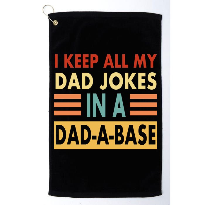 I Keep All My Dad Jokes In A Dad-A-Base Golf Towel