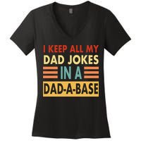 I Keep All My Dad Jokes In A Dad-A-Base Women's V-Neck T-Shirt