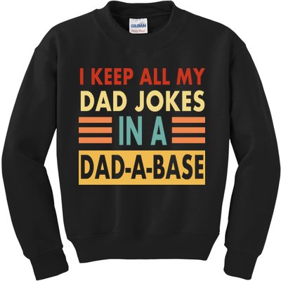 I Keep All My Dad Jokes In A Dad-A-Base Kids Sweatshirt