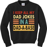 I Keep All My Dad Jokes In A Dad-A-Base Kids Sweatshirt