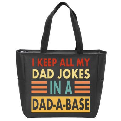 I Keep All My Dad Jokes In A Dad-A-Base Zip Tote Bag