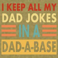 I Keep All My Dad Jokes In A Dad-A-Base Garment-Dyed Women's Muscle Tee