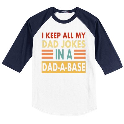 I Keep All My Dad Jokes In A Dad-A-Base Baseball Sleeve Shirt