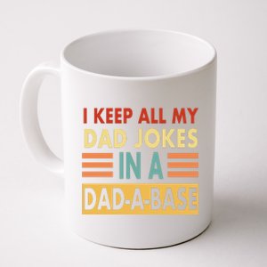 I Keep All My Dad Jokes In A Dad-A-Base Coffee Mug