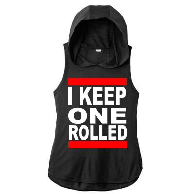 I Keep One Rolled Ladies PosiCharge Tri-Blend Wicking Draft Hoodie Tank