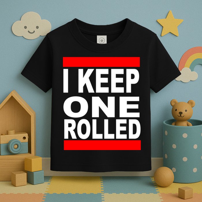 I Keep One Rolled Toddler T-Shirt