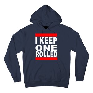 I Keep One Rolled Hoodie