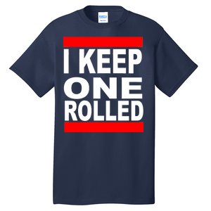 I Keep One Rolled Tall T-Shirt