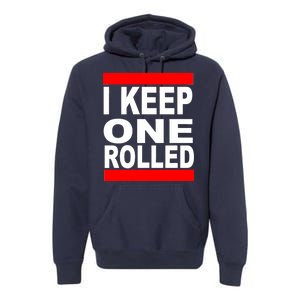 I Keep One Rolled Premium Hoodie