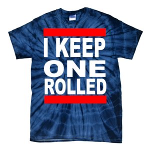 I Keep One Rolled Tie-Dye T-Shirt