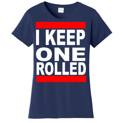 I Keep One Rolled Women's T-Shirt