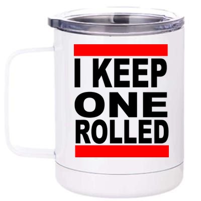 I Keep One Rolled 12 oz Stainless Steel Tumbler Cup