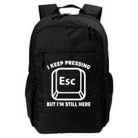 I Keep Pressing ESC But I'm Still Here Backpack