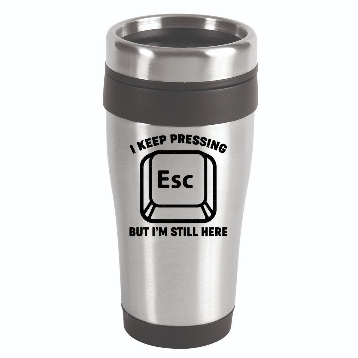 I Keep Pressing ESC But I'm Still Here 16oz Travel Tumbler
