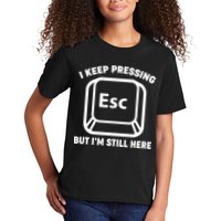 I Keep Pressing ESC But I'm Still Here Kids T-Shirt