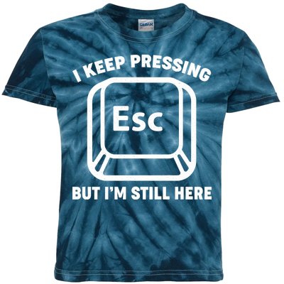 I Keep Pressing ESC But I'm Still Here Kids Tie-Dye T-Shirt