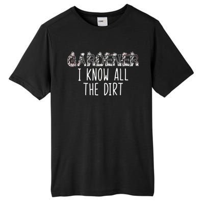 I Know All The Dirt Funny Gardening  Tall Fusion ChromaSoft Performance T-Shirt