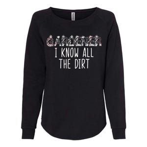 I Know All The Dirt Funny Gardening  Womens California Wash Sweatshirt