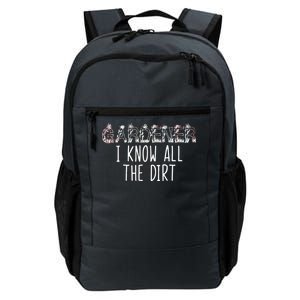 I Know All The Dirt Funny Gardening  Daily Commute Backpack