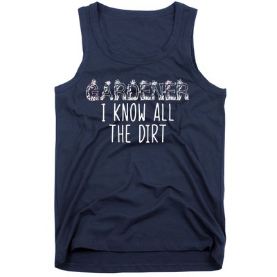 I Know All The Dirt Funny Gardening  Tank Top