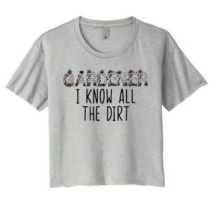 I Know All The Dirt Funny Gardening  Women's Crop Top Tee