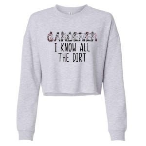 I Know All The Dirt Funny Gardening  Cropped Pullover Crew