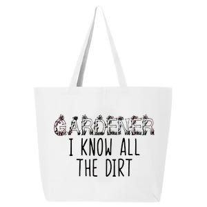 I Know All The Dirt Funny Gardening  25L Jumbo Tote