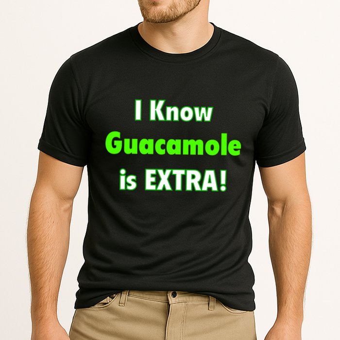 I Know Guacamole Is Extra! Cooling Performance Crew T-Shirt