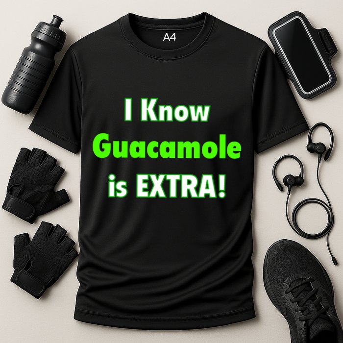 I Know Guacamole Is Extra! Cooling Performance Crew T-Shirt