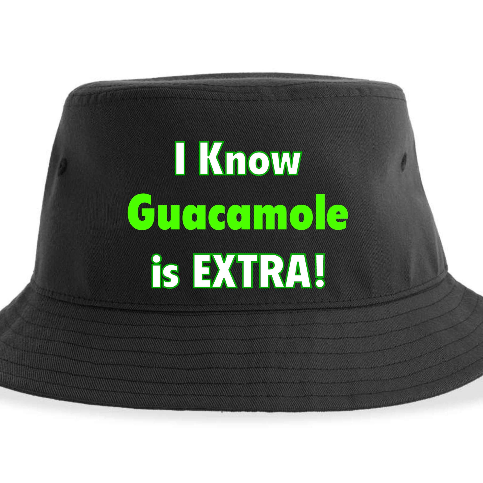 I Know Guacamole Is Extra! Sustainable Bucket Hat