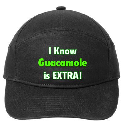 I Know Guacamole Is Extra! 7-Panel Snapback Hat