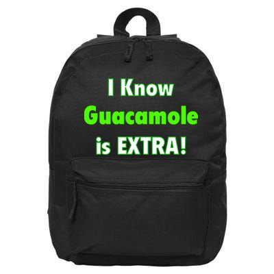I Know Guacamole Is Extra! 16 in Basic Backpack