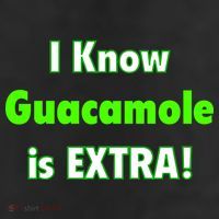 I Know Guacamole Is Extra! Trucker Hat