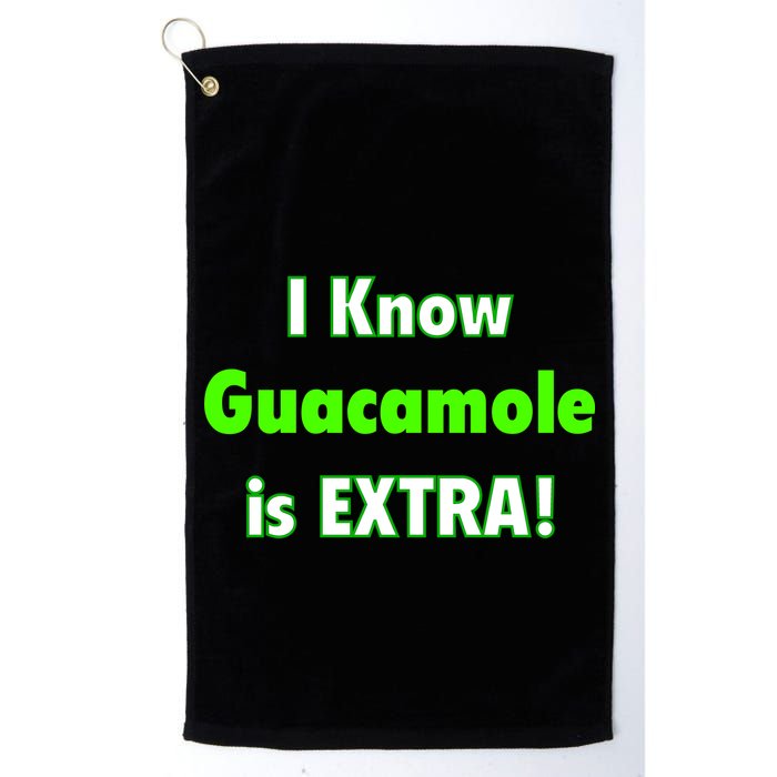 I Know Guacamole Is Extra! Golf Towel