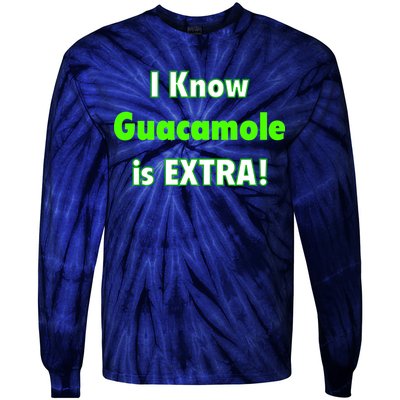 I Know Guacamole Is Extra! Tie-Dye Long Sleeve Shirt