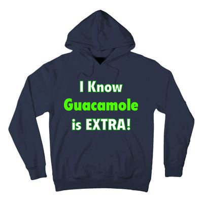 I Know Guacamole Is Extra! Tall Hoodie