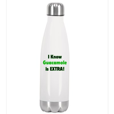 I Know Guacamole Is Extra! Stainless Steel Insulated Water Bottle