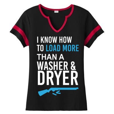 I Know How to Load More Than A Washer and Dryer Ladies Halftime Notch Neck Tee