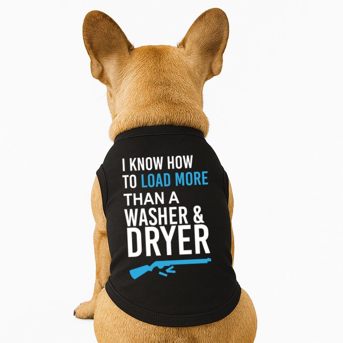 I Know How to Load More Than A Washer and Dryer Doggie Tank