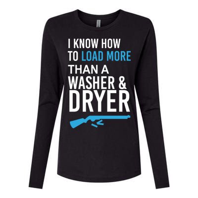 I Know How to Load More Than A Washer and Dryer Womens Cotton Relaxed Long Sleeve T-Shirt