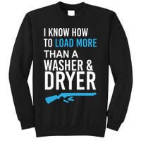 I Know How to Load More Than A Washer and Dryer Sweatshirt