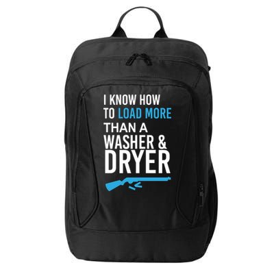 I Know How to Load More Than A Washer and Dryer City Backpack