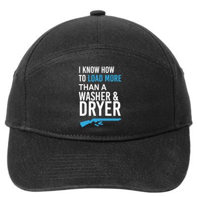 I Know How to Load More Than A Washer and Dryer 7-Panel Snapback Hat