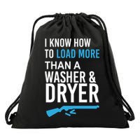 I Know How to Load More Than A Washer and Dryer Drawstring Bag